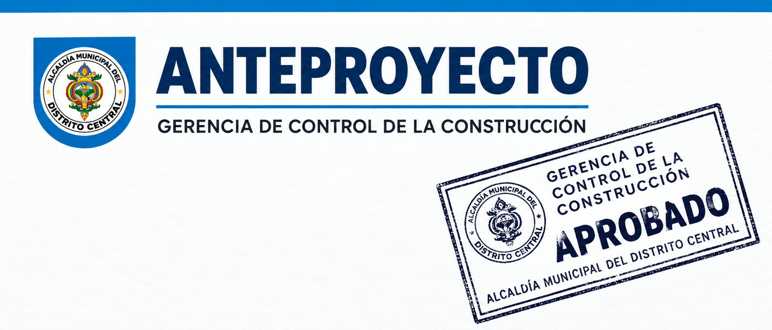 Anteproyecto aprobado — Gerencia de Control de la Construcción, Alcaldía Municipal del Distrito Central